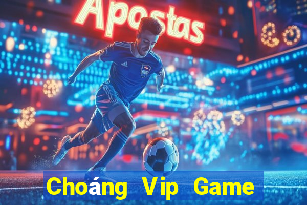 Choáng Vip Game Bài Kubet