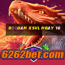 Dự đoán XSVL ngày 10