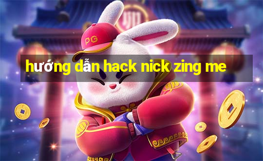 hướng dẫn hack nick zing me