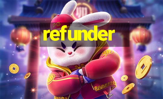 refunder