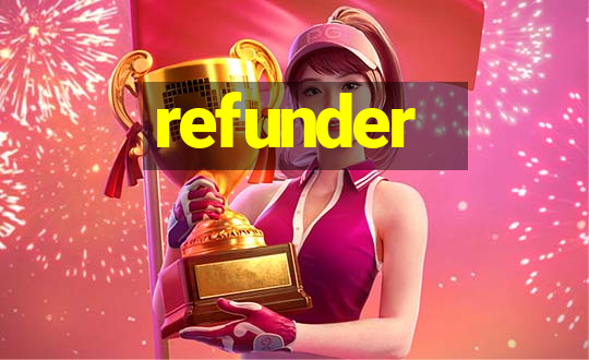 refunder