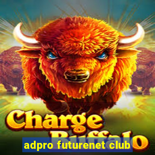 adpro futurenet club