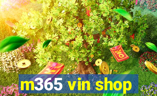 m365 vin shop