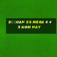 Dự đoán XS Mega 6 45 hôm nay