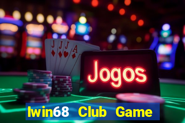 Iwin68 Club Game Bài 1368