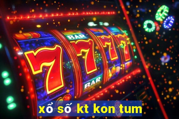 xổ số kt kon tum