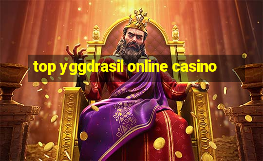 top yggdrasil online casino