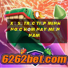 xổ số trực tiếp minh ngọc hôm nay miền nam