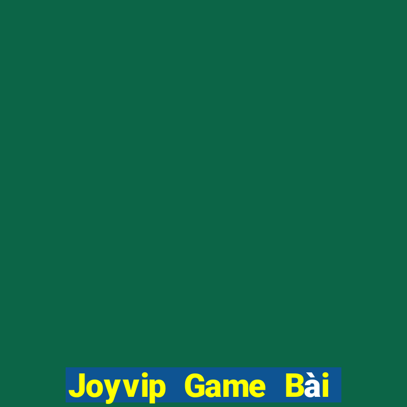 Joyvip Game Bài 247 Club