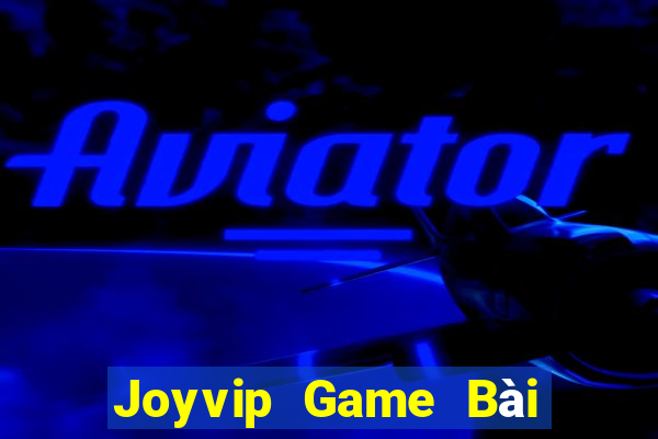 Joyvip Game Bài 247 Club