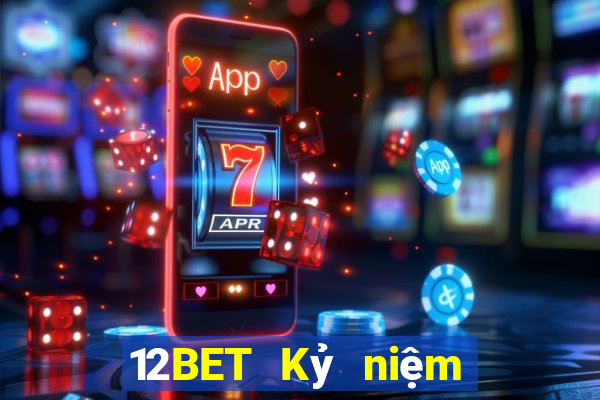 12BET Kỷ niệm 12 năm