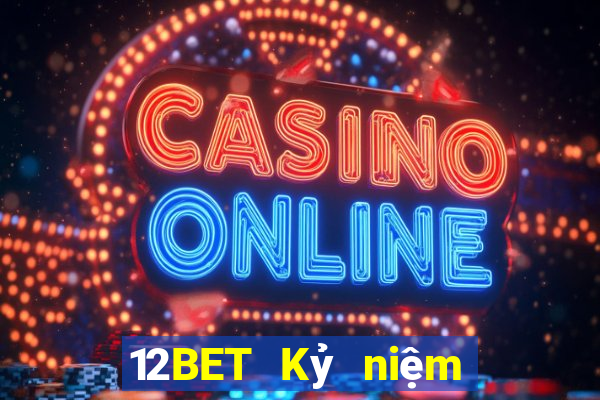 12BET Kỷ niệm 12 năm