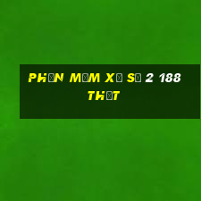 Phần mềm xổ số 2 188 thật