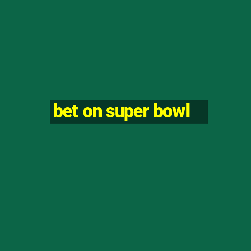 bet on super bowl