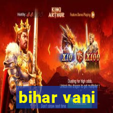 bihar vani