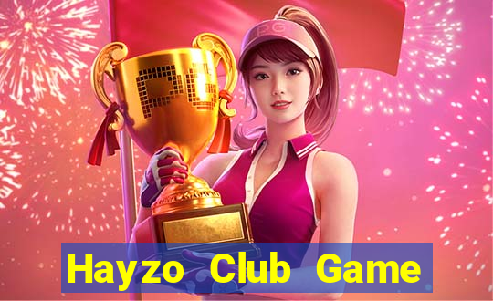 Hayzo Club Game Bài Online Uy Tín