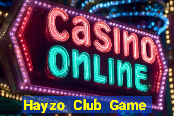 Hayzo Club Game Bài Online Uy Tín