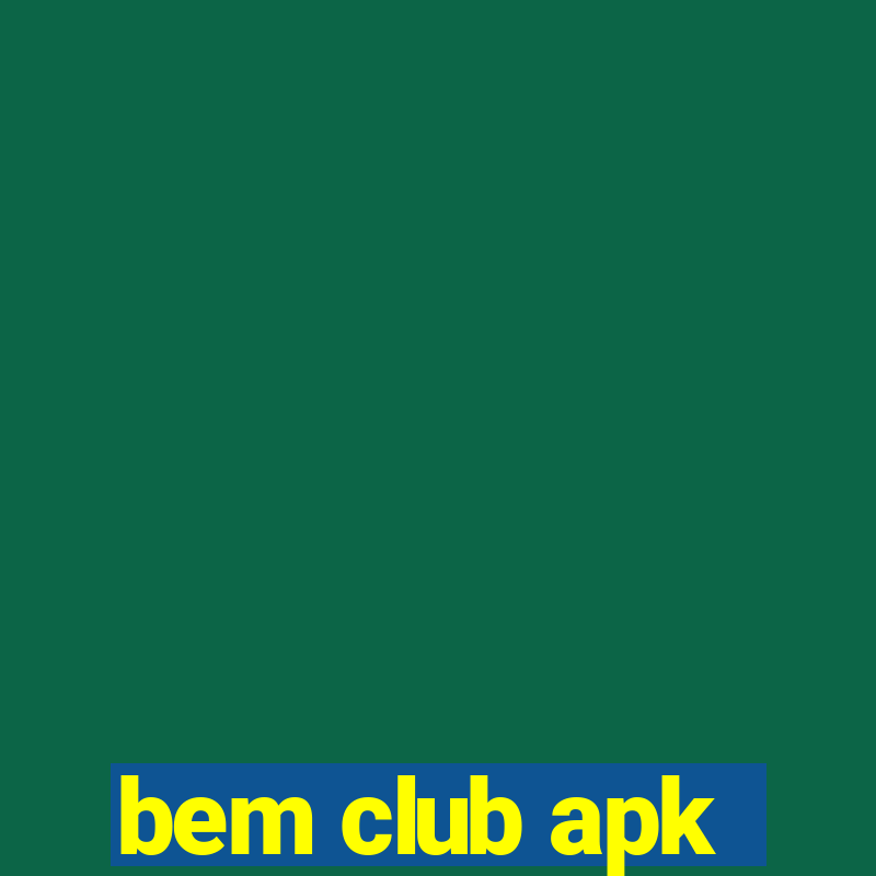 bem club apk