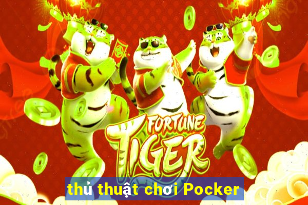 thủ thuật chơi Pocker