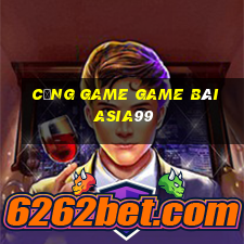 Cổng Game Game Bài Asia99