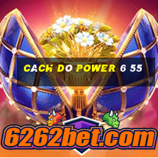 cách dò power 6 55