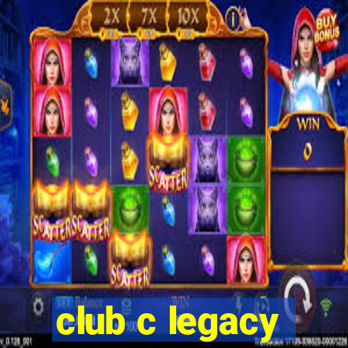 club c legacy