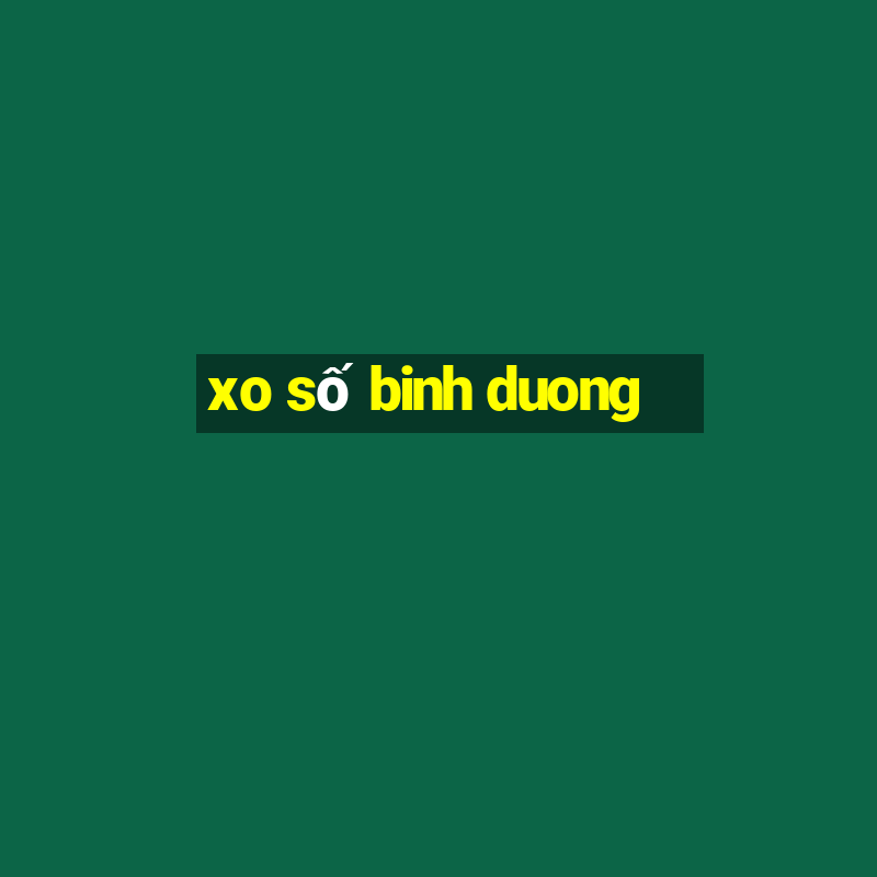 xo số binh duong