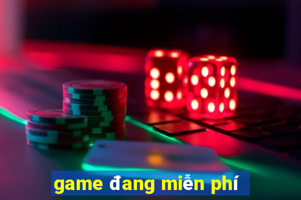 game đang miễn phí