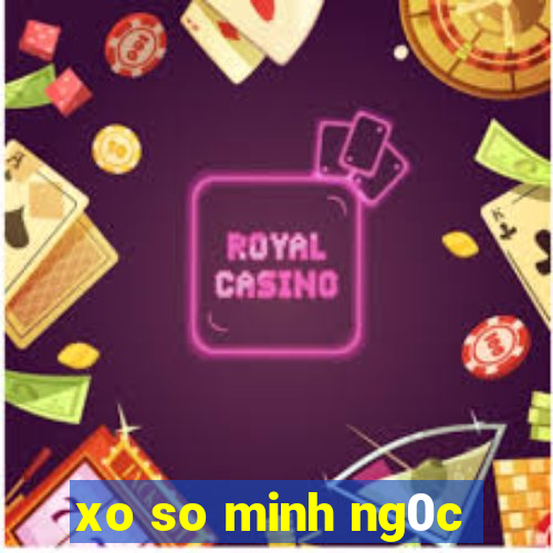 xo so minh ng0c