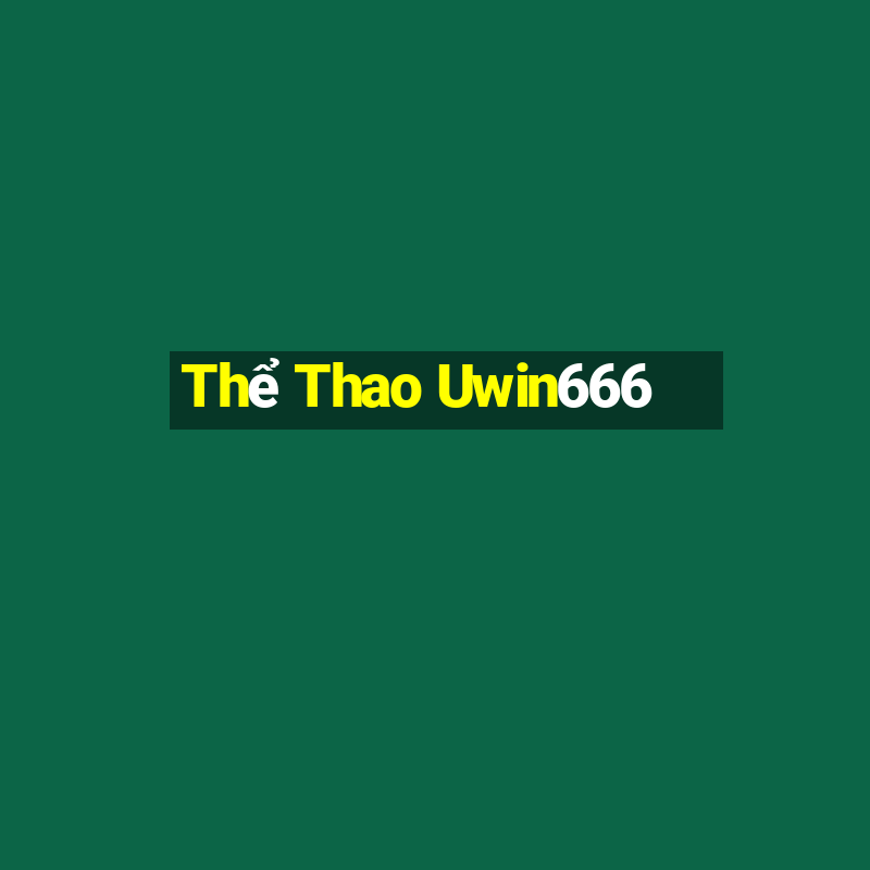 Thể Thao Uwin666