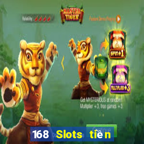 168 Slots tiền cứu trợ