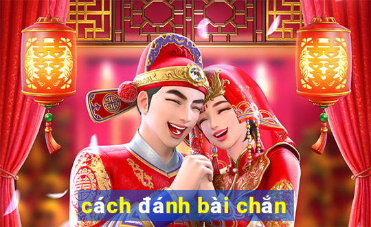 cach danh bai chan