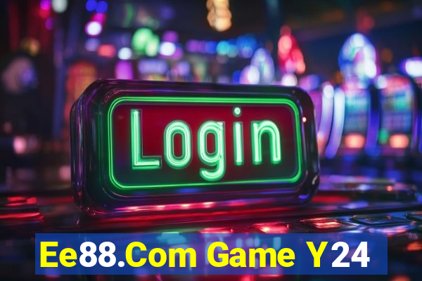 Ee88.Com Game Y24