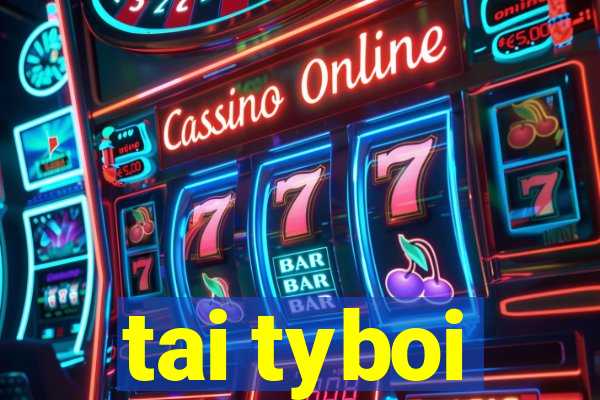 tai tyboi