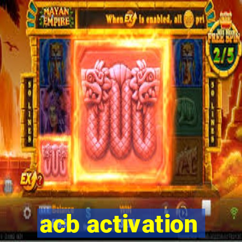 acb activation