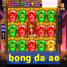 bong da ao