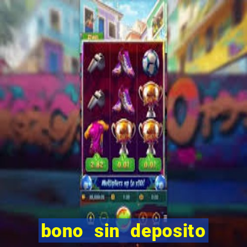 bono sin deposito casino 2019