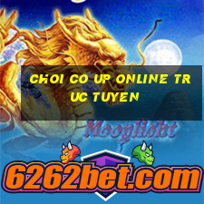 choi co up online truc tuyen