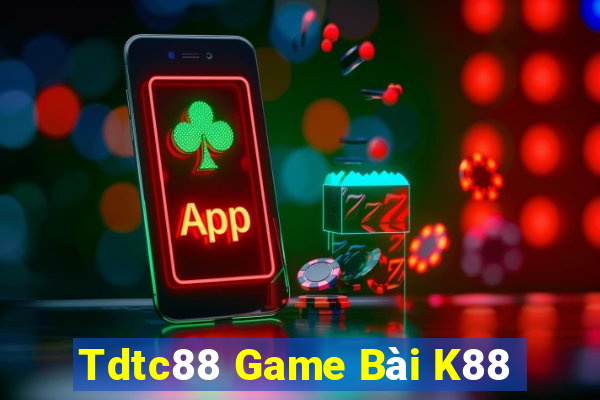 Tdtc88 Game Bài K88