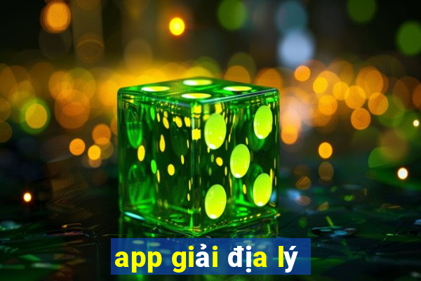 app giải địa lý