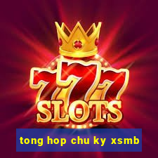 tong hop chu ky xsmb