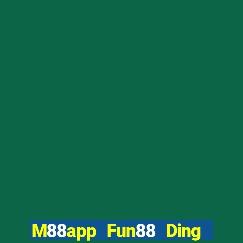 M88app Fun88 Ding Fu Cai