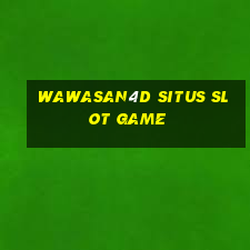 wawasan4d situs slot game