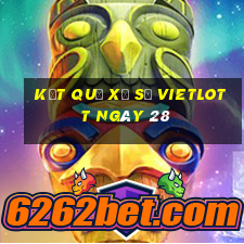 kết quả Xổ Số vietlott ngày 28