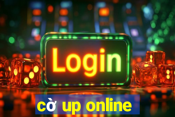 cờ up online