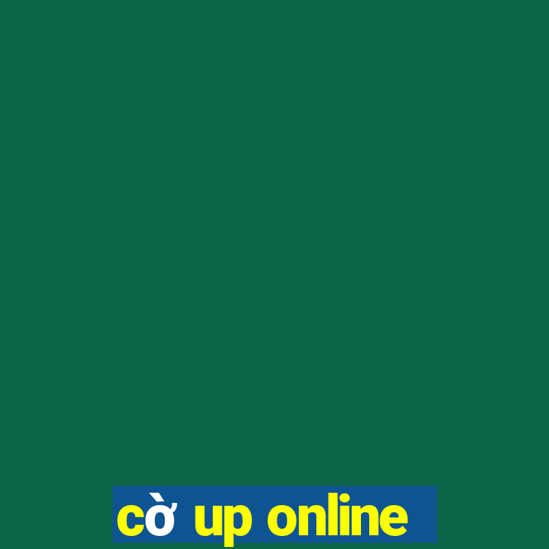 cờ up online