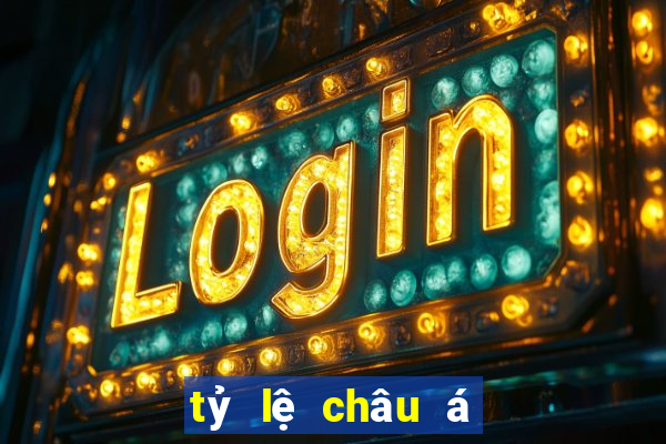 tỷ lệ châu á trực tuyến