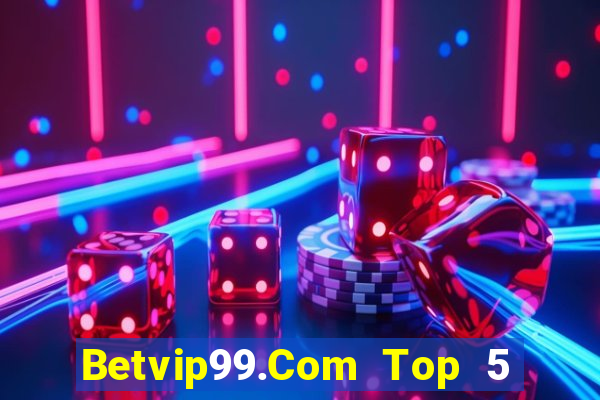 Betvip99.Com Top 5 Game Bài Đổi Thưởng Uy Tín 2024