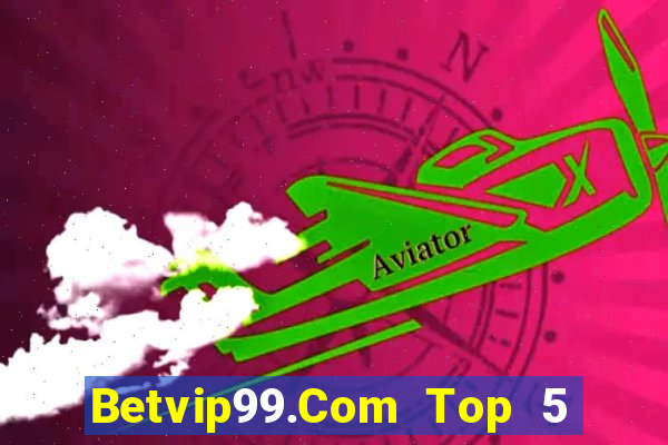 Betvip99.Com Top 5 Game Bài Đổi Thưởng Uy Tín 2024