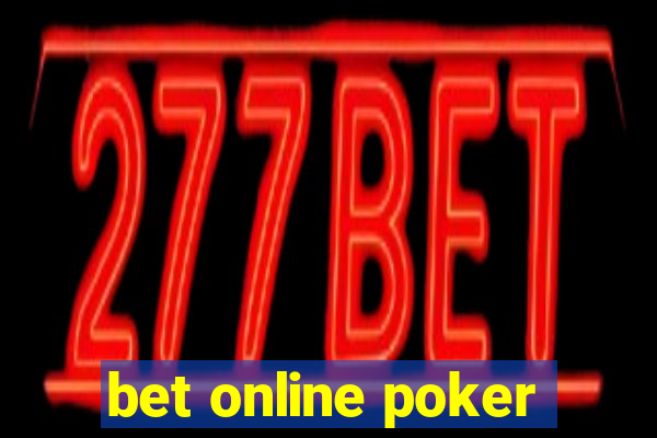 bet online poker